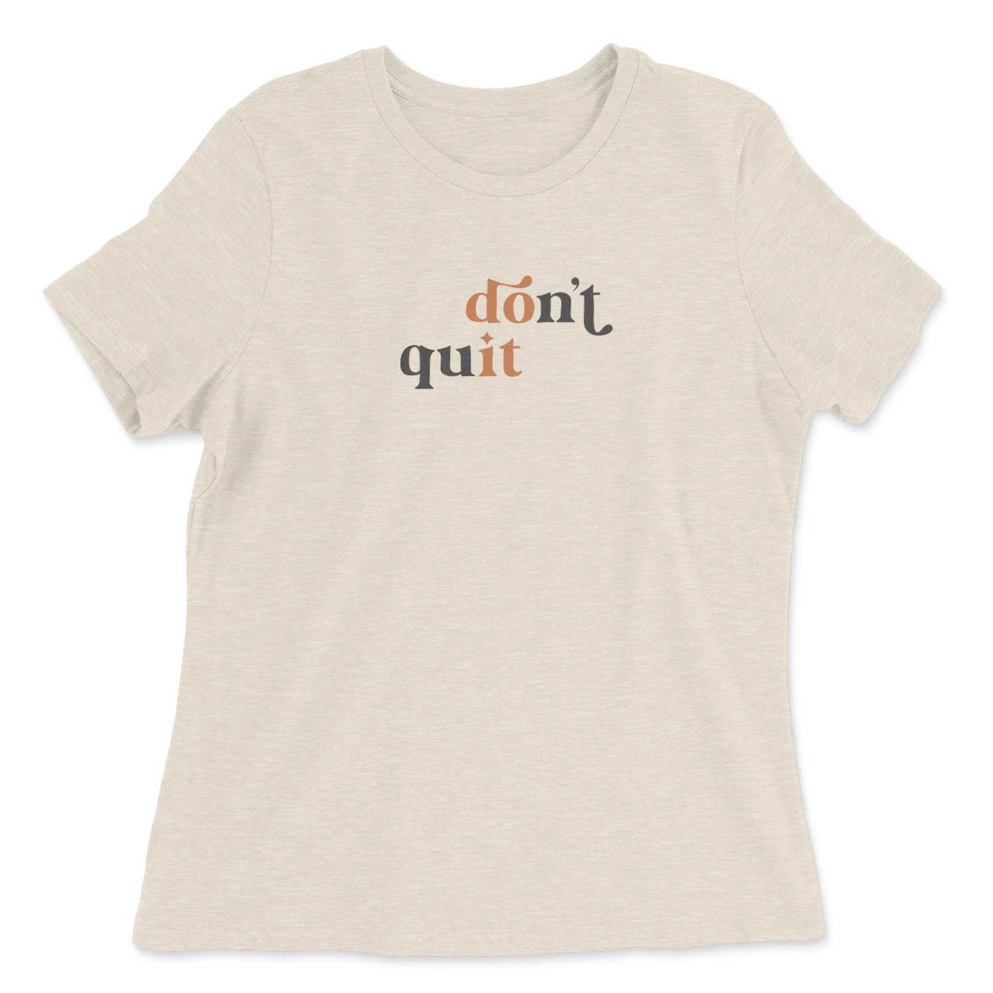 Don't Quit T-Shirt