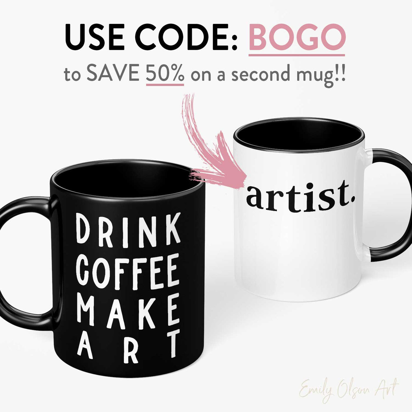 Drink Coffee Make Art BOGO Deal