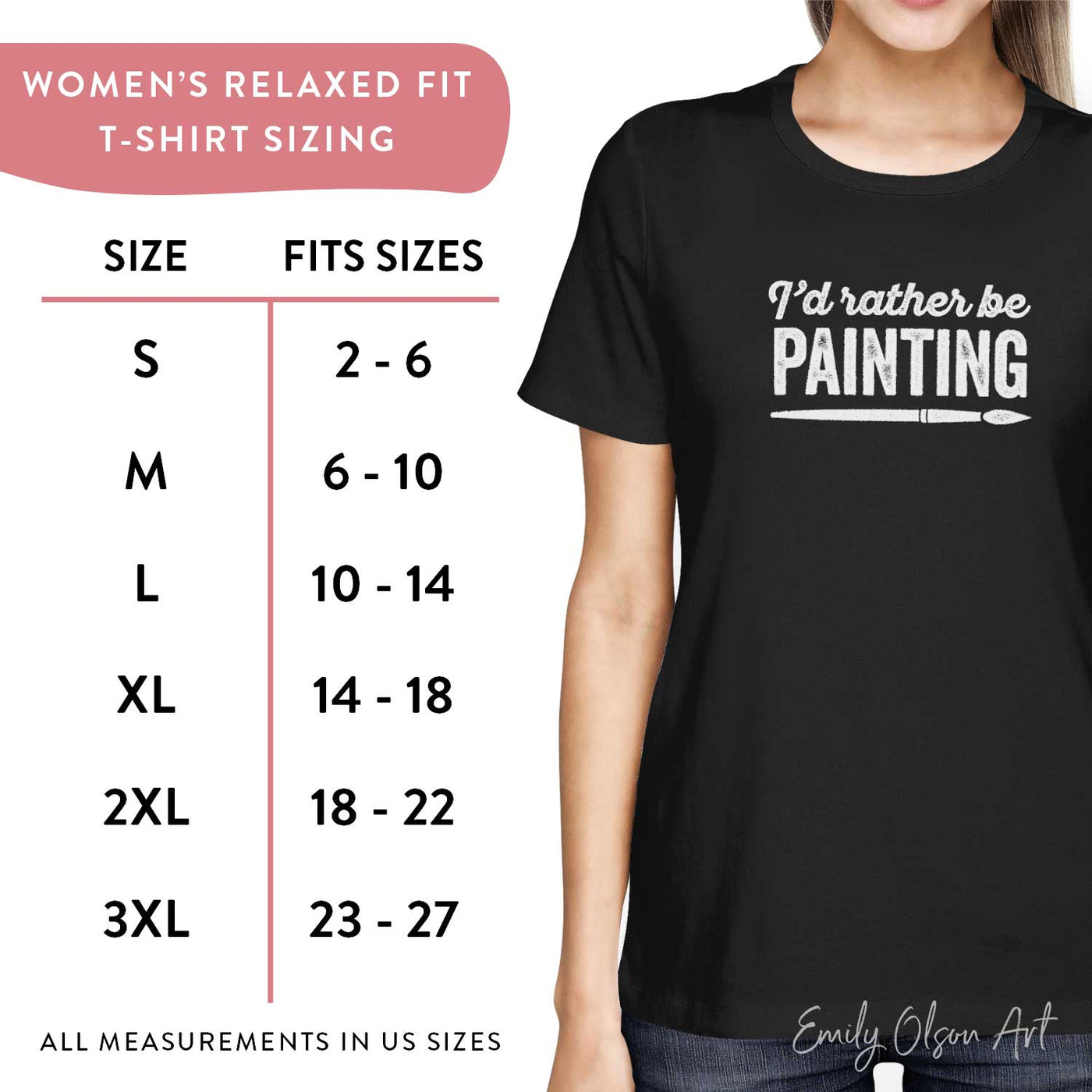 Id Rather Be Painting Shirt Sizing