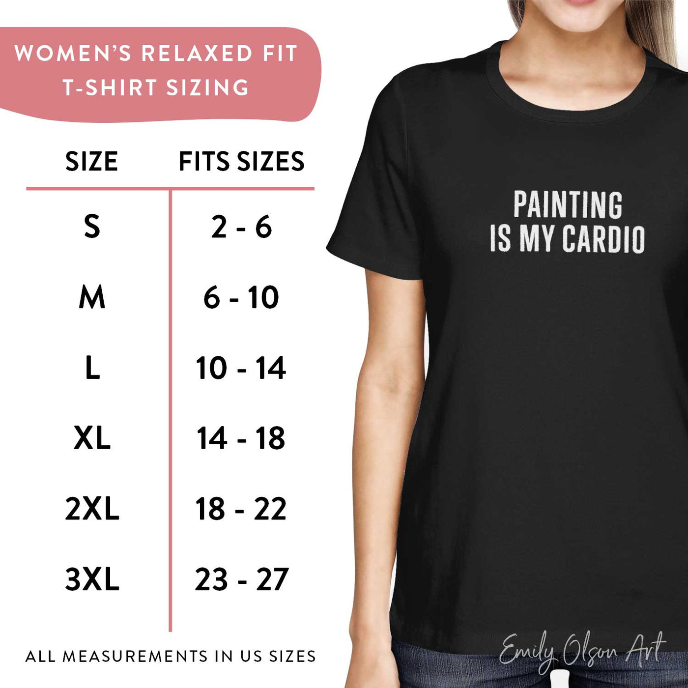 Painting Is My Cardio Shirt Sizing