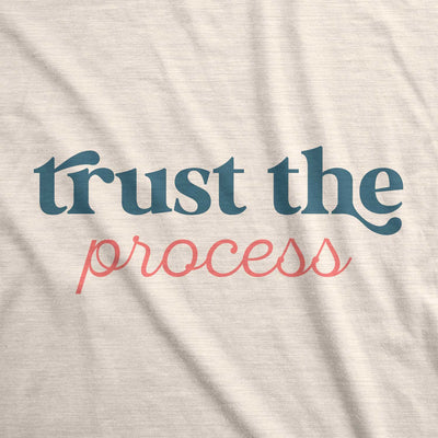 Trust the Process Shirt