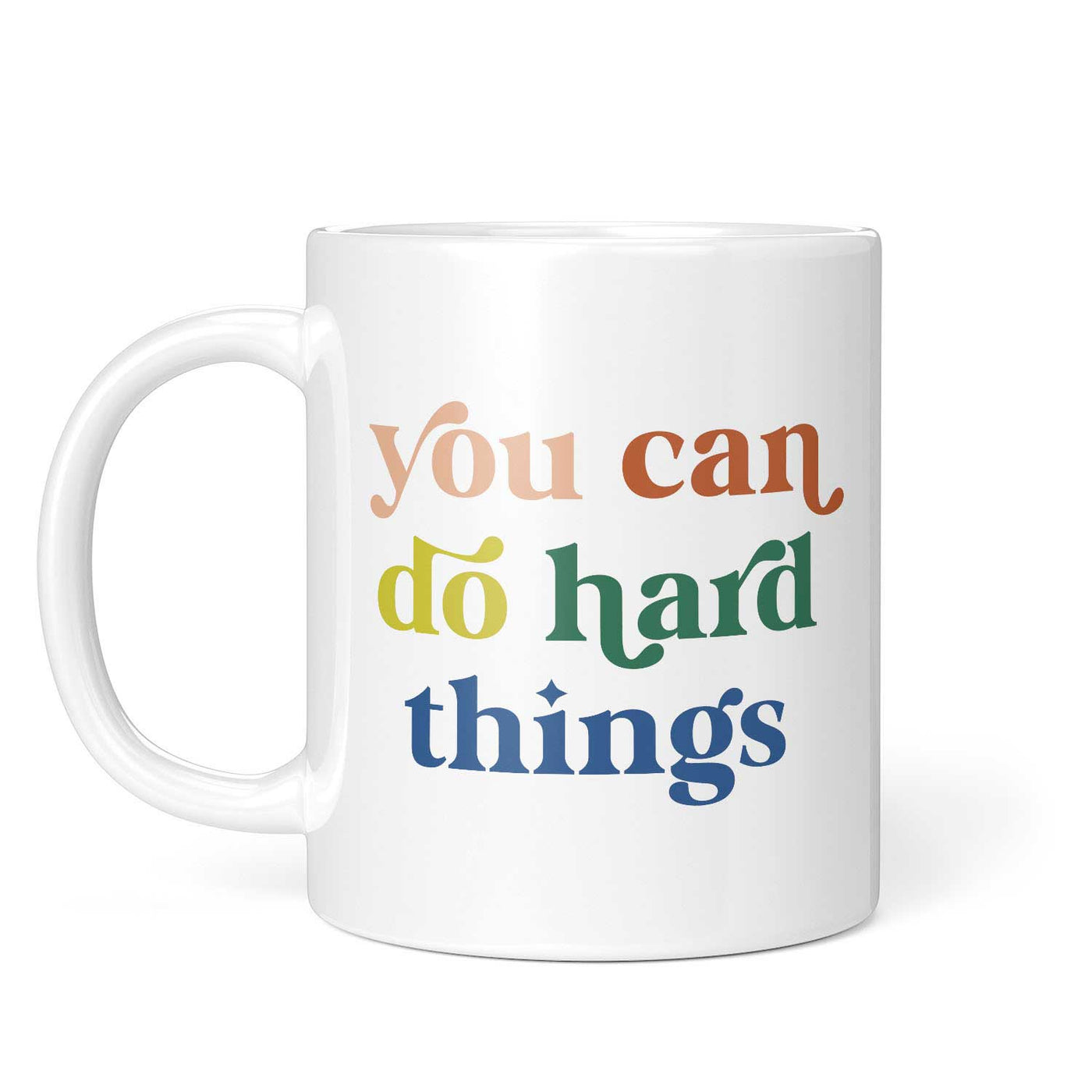 You Can Do Hard Things Mug