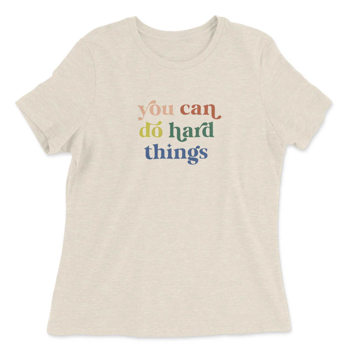 You Can Do Hard Things T-Shirt